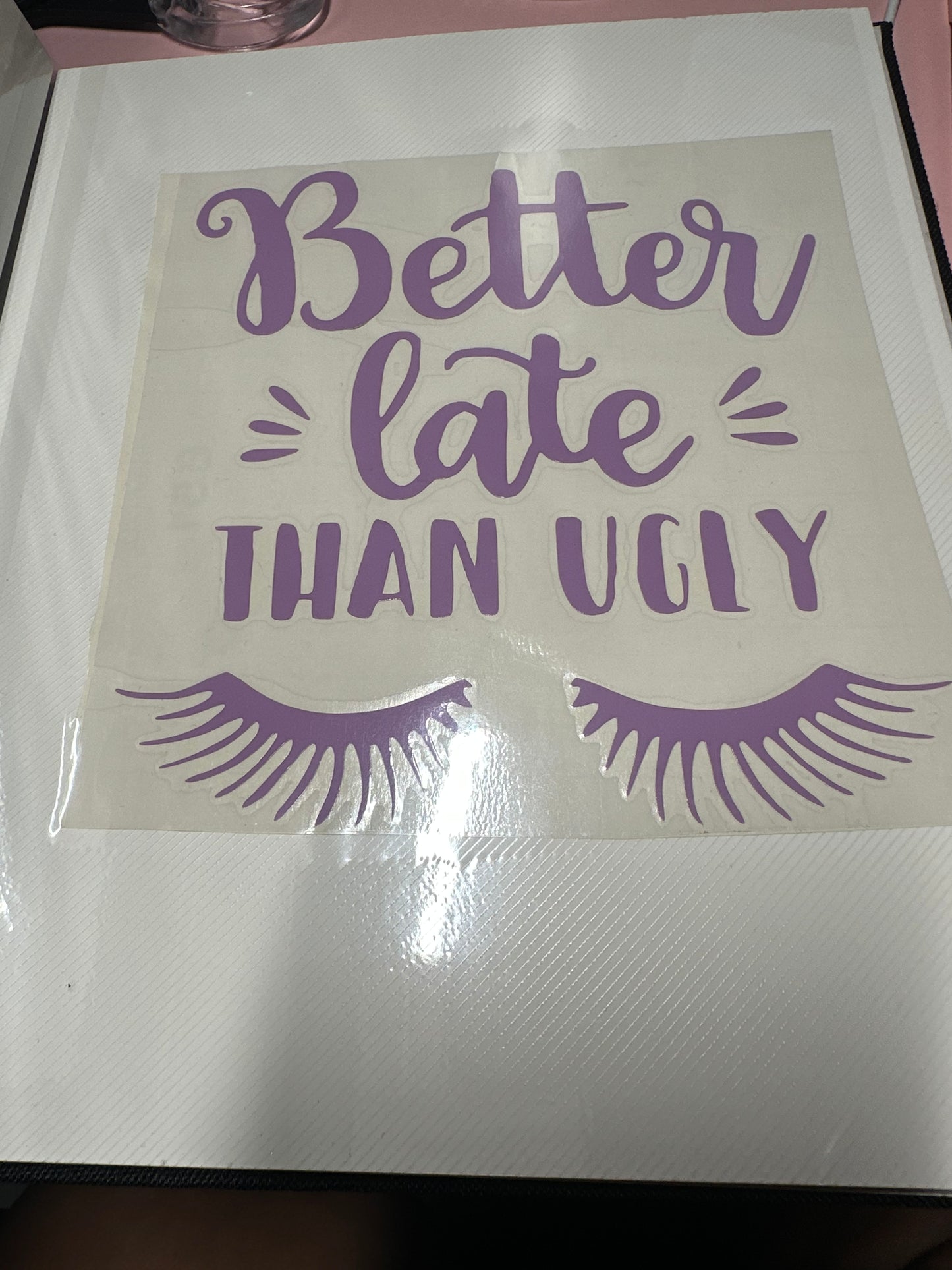 Better Late